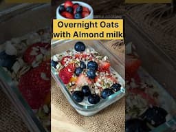 Overnight Oats with almond milk #shorts #oats #overnightoats