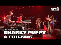 Snarky Puppy & Friends - 'Wear Me Down' [HD] | North Sea Jazz 2014