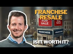 Before You Buy That Franchise Resale… WATCH THIS!