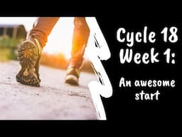 Cycle 18, Week 1: An awesome start