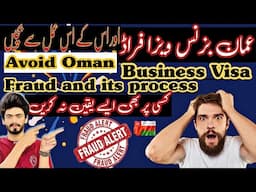 Oman visa scam | visa fraud in Oman | business visa fraud Oman | exposing visa fraud in Oman |