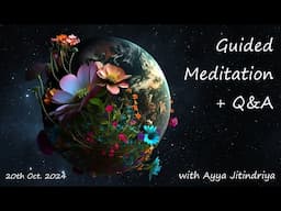 Guided Meditation + Q&A with Ayya Jitindriya ~ Sunday 20th October @ 7am AEDT