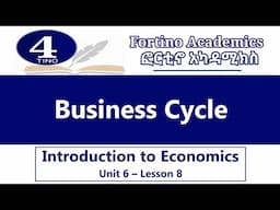 Introduction to Economics | U-6 P-8 | Business Cycle | Economics 101 | Basic Economics