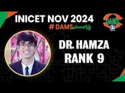 INICET Rank 9 Dr. Hamza Ansari Shares his Journey