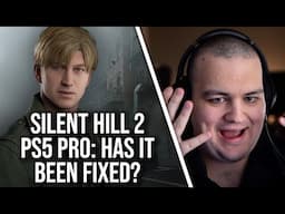 Silent Hill 2 PS5 Pro Patched: Are The Image Quality Problems Fixed? It's Complicated...