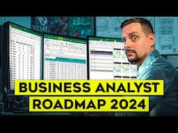 Business Analyst Roadmap - 2024 | How to Become Business Analyst (a step-by-step guide)