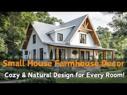 Natural Farmhouse Expert Reveals Top Small Home Decor Secrets