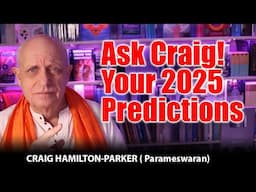 Ask Craig! Your 2025 Predictions: What Do YOU Want to Know?