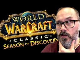 Is Season of Discovery Just What WoW Needs ? (Classic+)