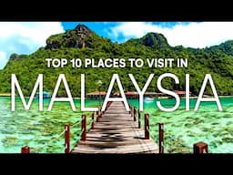 Top 10 Amazing Places to visit in Malaysia in 2023