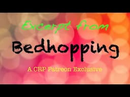 🔴 Bedhopping | CRP Patreon excerpt