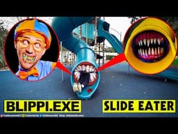 SLIDE EATER EATS BLIPPI EXE IN REAL LIFE!!