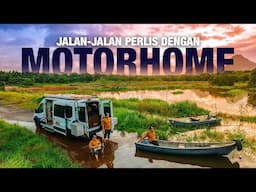 Jalan-jalan Perlis guna Motorhome!