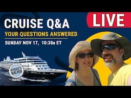 Live Cruise Q&A! Nov 17, 10:30a ET #cruise