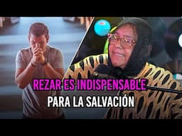 Rezar es indispensable para la Salvación | Rayos X