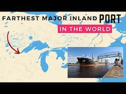 The Incredible Story: The World's Farthest Inland Port - 2300+ Miles!