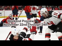 Weekend NHL Preview: November 22nd Through 24th