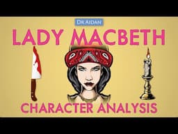 Macbeth: Analysis of Lady Macbeth + Key Quotes