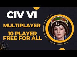 (Theodora Visits the Great White North) Civilization VI Multiplayer Ranked 10 Player Free for All