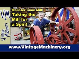 Monster Cane Mill Restoration: SHE'S ALIVE! Assembling the Drive Train & Taking her for a Spin!