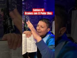 Salmos 91Oramos con El Poder Dios