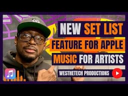 NEW SET LIST FEATURE FOR APPLE MUSIC FOR ARTISTS | MUSIC INDUSTRY TIPS