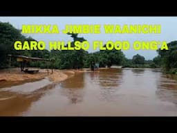 Garo Hills-o Mikka Jimbee Waanichi Flood Ong'a 2024 || Basic Learning