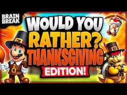 Thanksgiving Would You Rather? Workout | Fall Brain Break | Games For Kids | Just Dance | GoNoodle