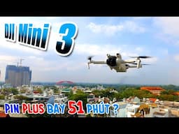 DJI Mini 3 - Pin Plus bay thực tế được 28 phút, còn Hãng công bố là 51 phút.