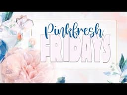 Pinkfresh Fridays Scrapbook Hop