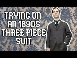 Trying on a Victorian 1890s Suit! (Unboxing)