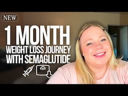 1 Month On Semaglutide | My Weight Loss Journey!