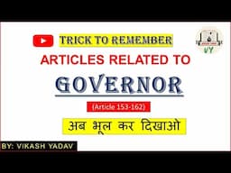 Trick to learn Article of Governor || Art 153-162