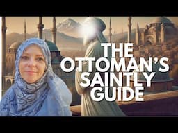 History of a great Ottoman Saint buried in Istanbul