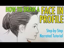 How to Draw a FACE IN PROFILE: Narrated Tutorial