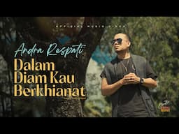 Dalam Diam Kau Berkhianat - Andra Respati (Official Music Video)