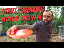 How I Started Throwing Nose Down WITHOUT Trying | Beginner Disc Golf Tips