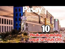 Top Most Beautiful Places in PASAY CITY 2024