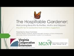 The Hospitable Gardener: Welcoming Beautiful Butterflies, Moths and Skippers