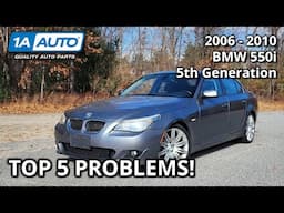 Top 5 Problems BMW 5 Series 550i Sedan 2006-2010 5th Generation