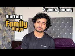 Quitting Family Vlogging…