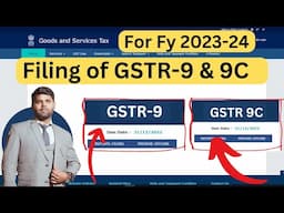 How to File GSTR-9 & GSTR-9C Annual Return for FY 2023-24 on GST Portal | Step-by-Step