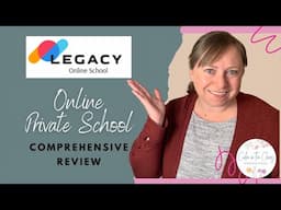 VIRTUAL ONLINE SCHOOL OPTION | Comprehensive Review of LEGACY ONLINE SCHOOL | Flexible & Affordable