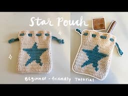 ☆ crochet star pouch tutorial w/ free chart | beginner-friendly ☆