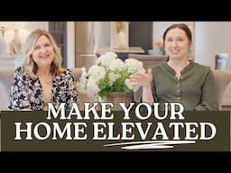 5 Designer SECRETS to Elevate Your Home While Keeping it TIMELESS | FHL Design