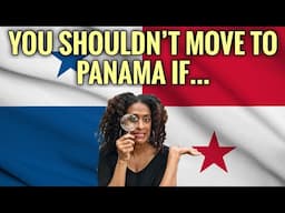 10 Things You Might Not Like About Panama