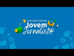 AO VIVO | CONCURSO JOVEM JORNALISTA 2024