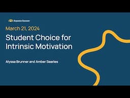 Student Choice for Intrinsic Motivation