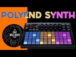 The Gaz Williams Show - Polyend Synth