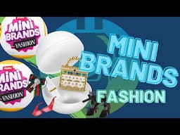 5 Surprise Fashion Mini Brands Series 3 Unboxing